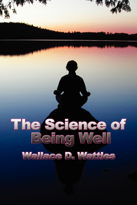 The Science of Being Well