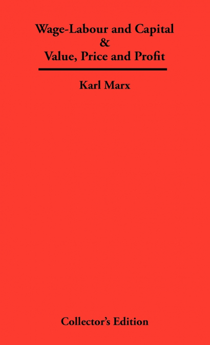 Wage-Labour and Capital & Value, Price and Profit