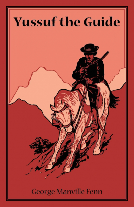Yussuf the Guide or The Mountain Bandits