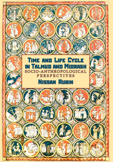 Time and Life Cycle in Talmud and Midrash