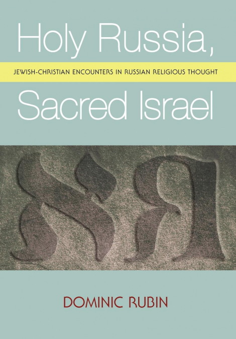 Holy Russia, Sacred Israel