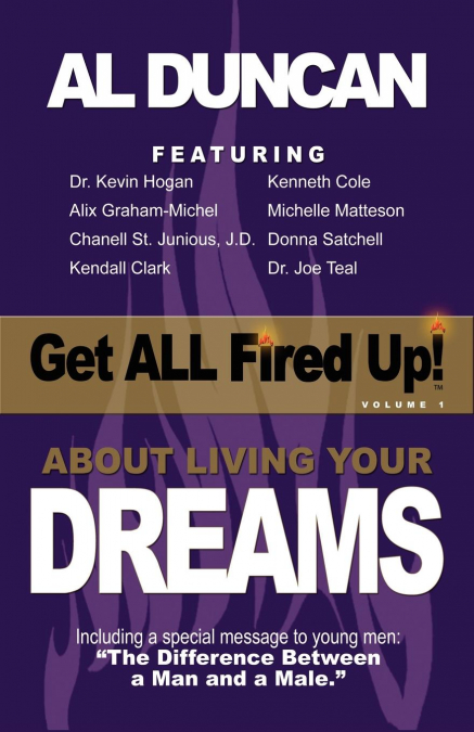 Get All Fired Up! About Living Your Dreams