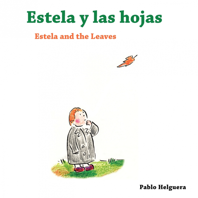 Estela and the Leaves || Estela y las Hojas