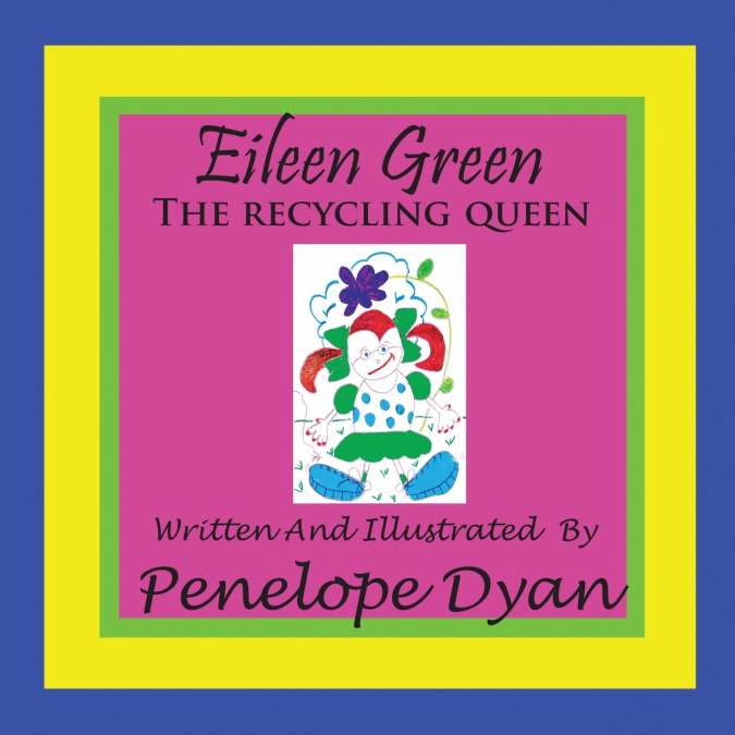 Eileen Green The Recycling Queen
