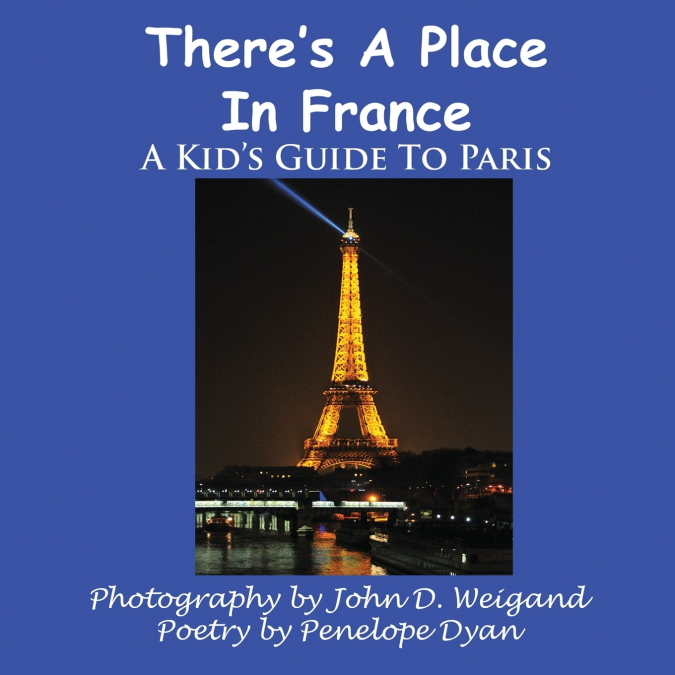 There’s A Place In France, A Kid’s Guide To Paris