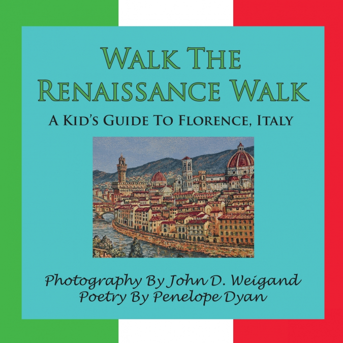 Walk the Renaissance Walk---A Kid’s Guide to Florence, Italy