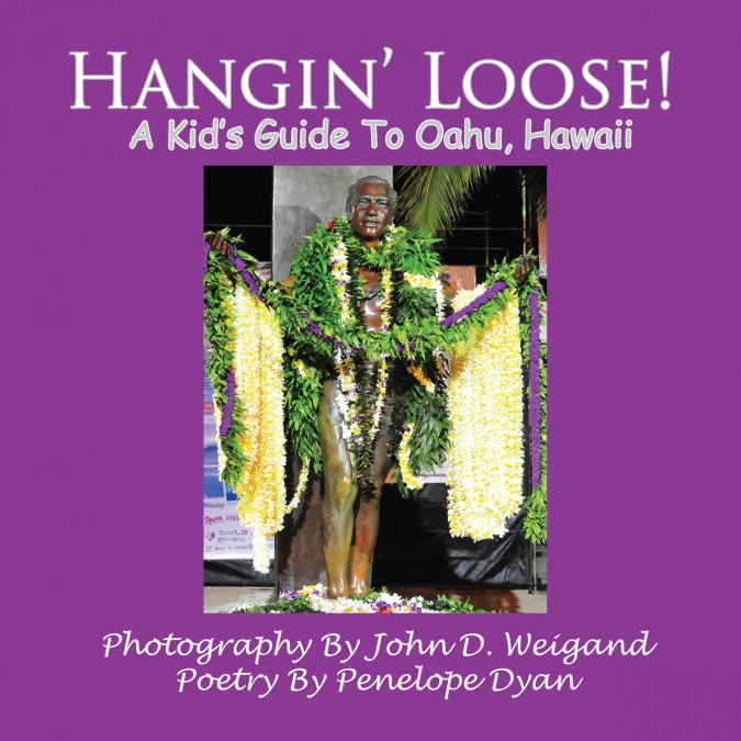 Hangin’ Loose! A Kid’s Guide To Oahu, Hawaii