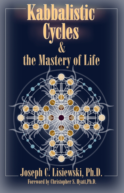Kabbalistic Cycles and The Mastery of Life