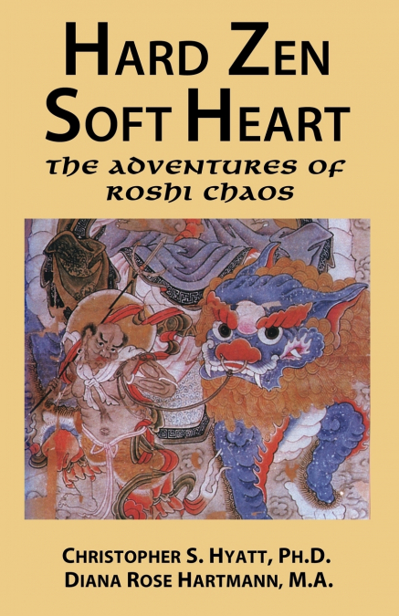 Hard Zen, Soft Heart
