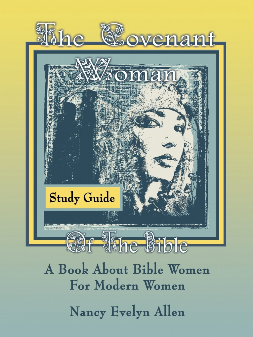 The Covenant Woman Study Guide