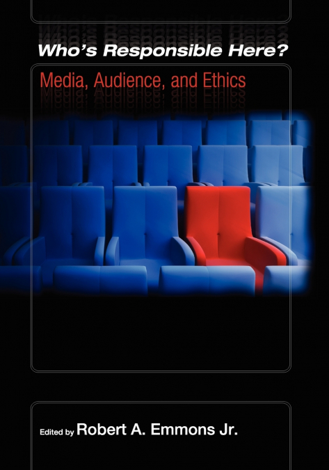 Who’s Responsible Here? Media, Audience, and Ethics