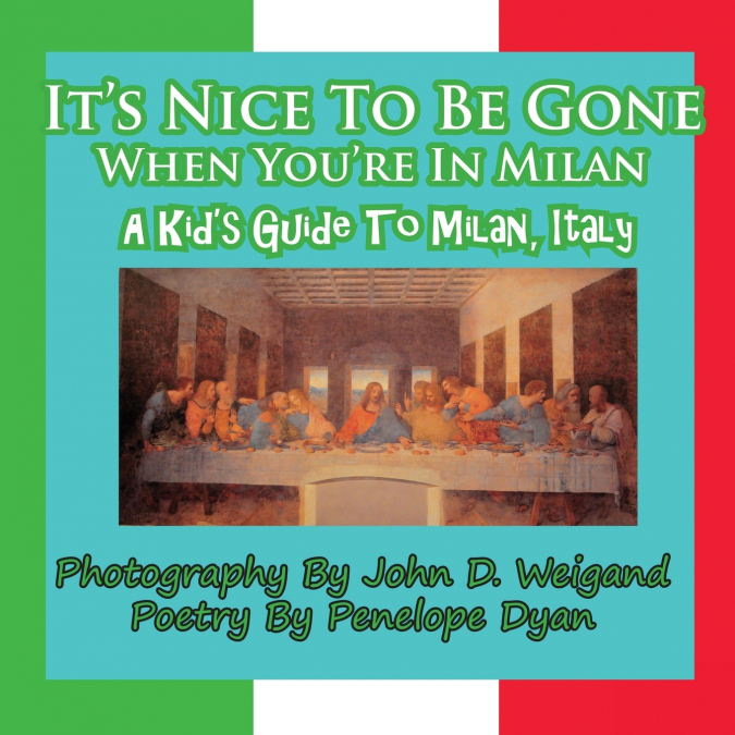 It’s Nice to Be Gone When You’re in Milan, a Kid’s Guide to Milan, Italy