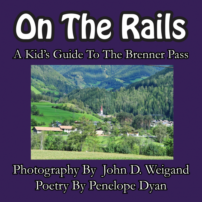 On The Rails---A Kid’s Guide To Brenner Pass