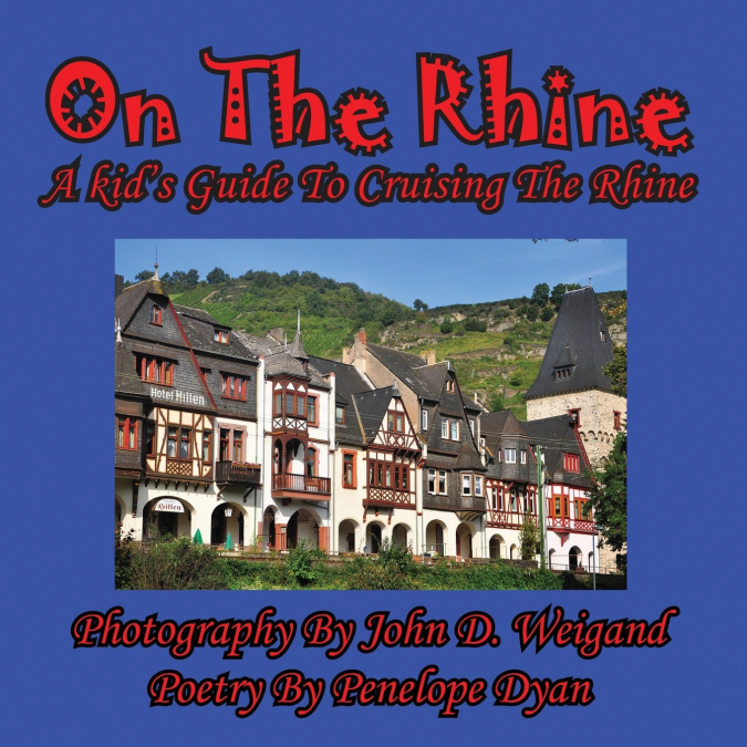 On The Rhine---A Kid’s Guide To Cruising The Rhine
