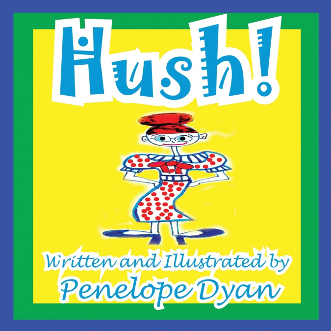 Hush!