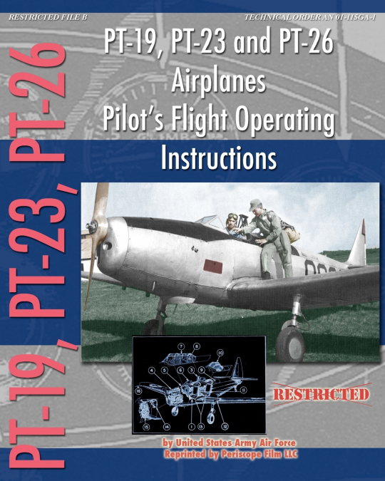 PT-19, PT-23 and PT-26 Airplanes Pilot’s Flight Operating Instructions
