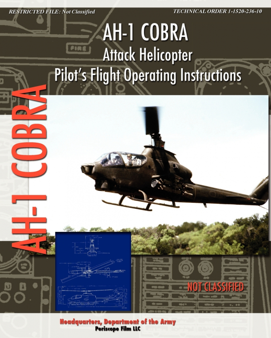 AH-1 Cobra Attack Helicopter Pilot’s Flight Operating Instructions