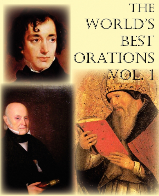 The World’s Best Orations, Volume I