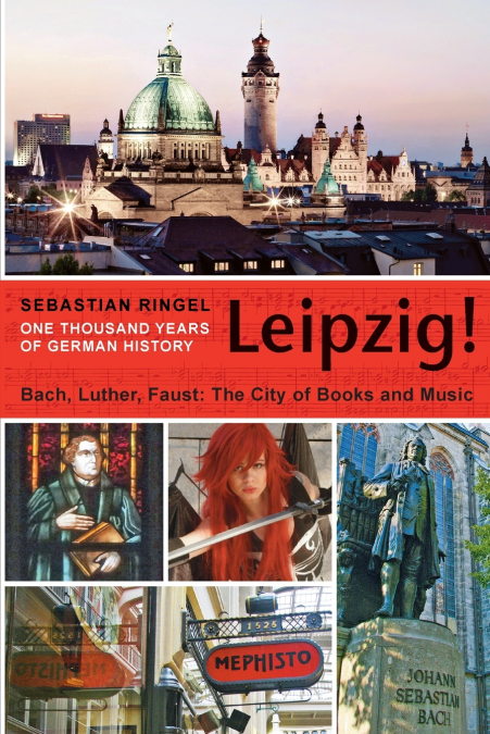 Leipzig. One Thousand Years of German History