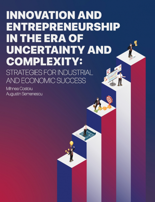 INNOVATION AND ENTREPRENEURSHIP IN THE ERA OF UNCERTAINTY AND COMPLEXITY