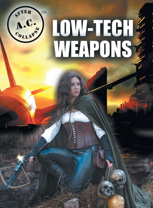 A.C. AFTER COLLAPSE LOW-TECH WEAPONS
