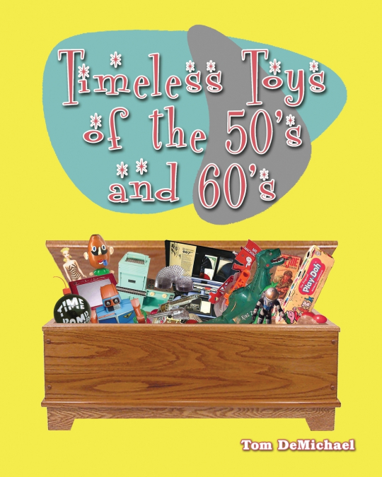 Timeless Toys of the 50s and 60s