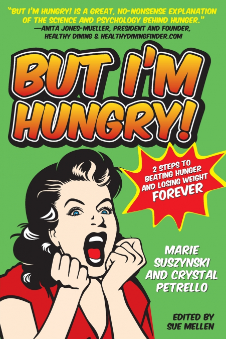 But I’m Hungry!