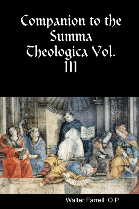 Companion to the Summa Theologica Vol. III