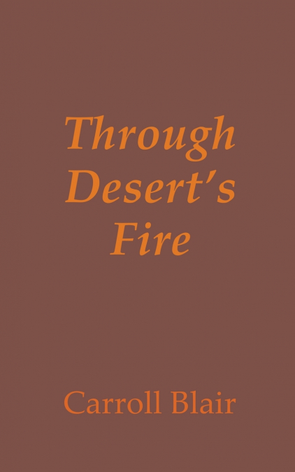 Through Desert’s Fire