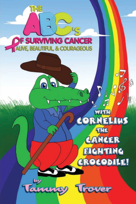 The ABC’s of Surviving Cancer