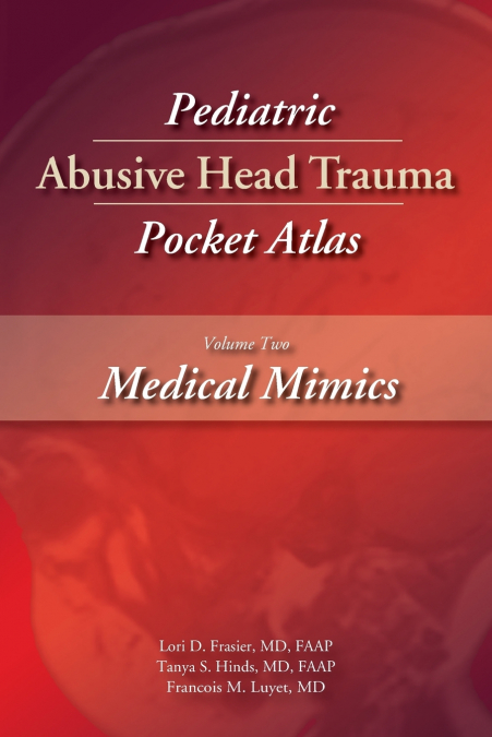 Pediatric Abusive Head Trauma, Volume Two