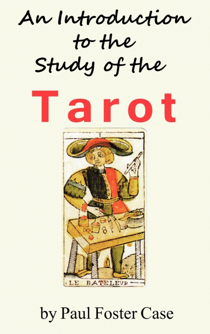 An Introduction to the Study of the Tarot
