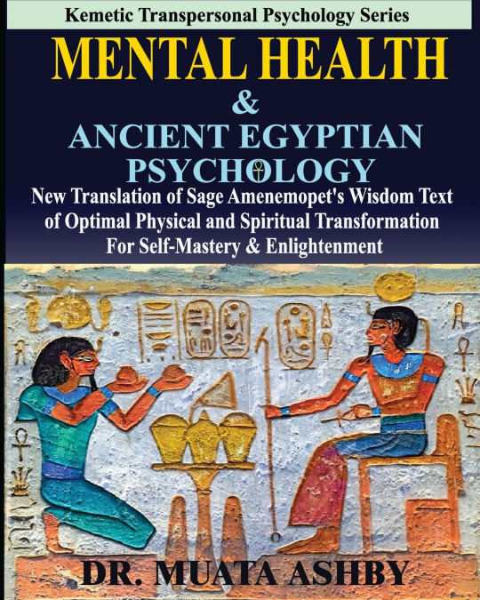 Mental Health &  ANCIENT EGYPTIAN  PSYCHOLOGY