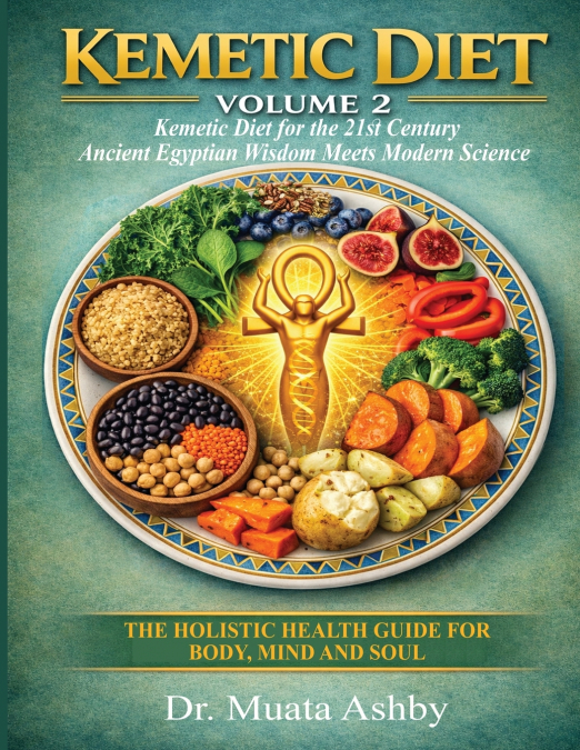 Kemetic Diet Volume 2