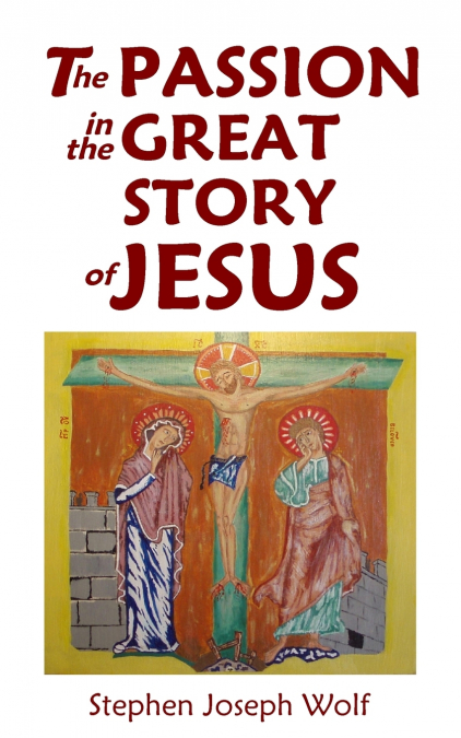 The Passion In The Great Story of Jesus