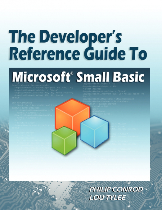 The Developer’s Reference Guide to Microsoft Small Basic