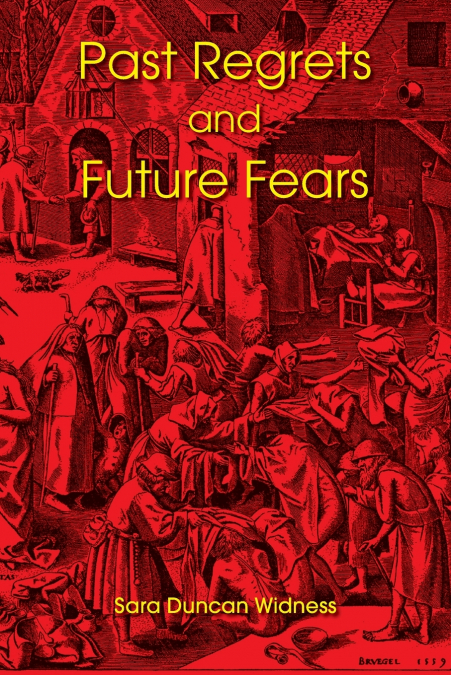 Past Regrets and Future Fears