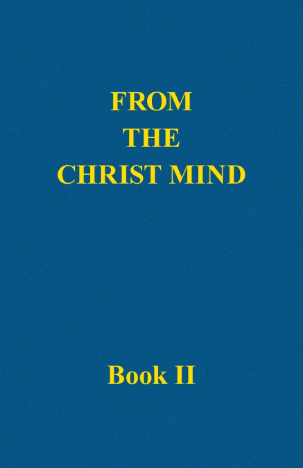 From the Christ Mind, Book II