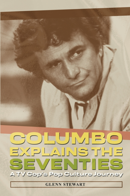 Columbo Explains the Seventies