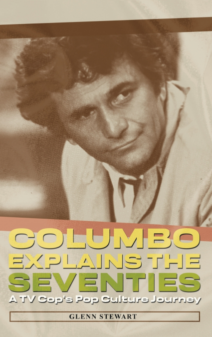 Columbo Explains the Seventies