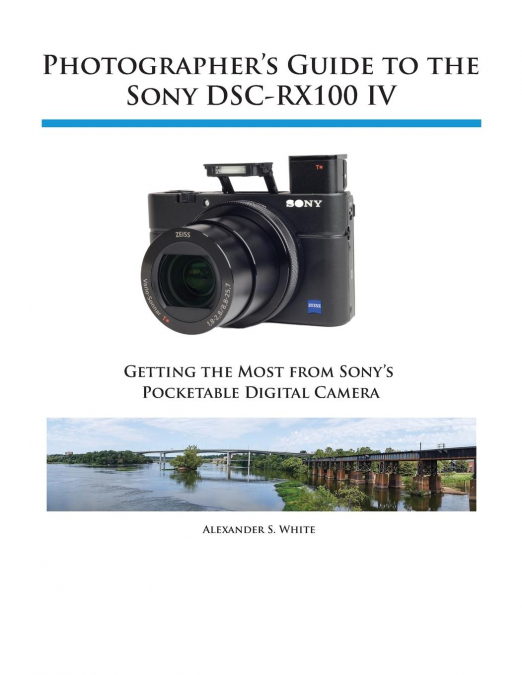 Photographer’s Guide to the Sony DSC-RX100 IV