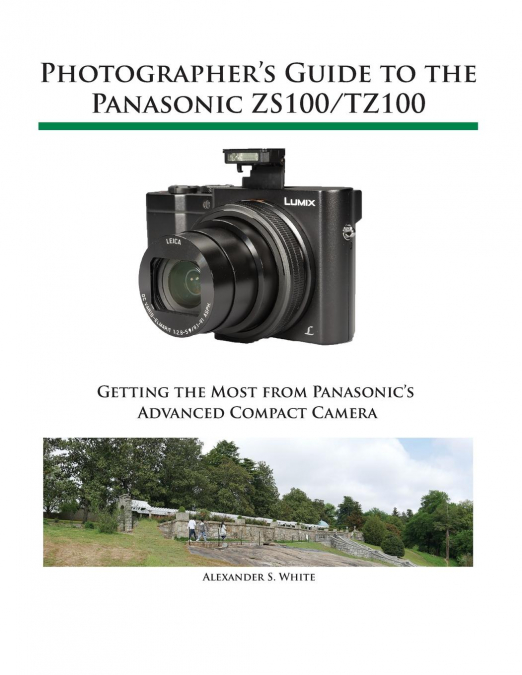 Photographer’s Guide to the Panasonic ZS100/TZ100