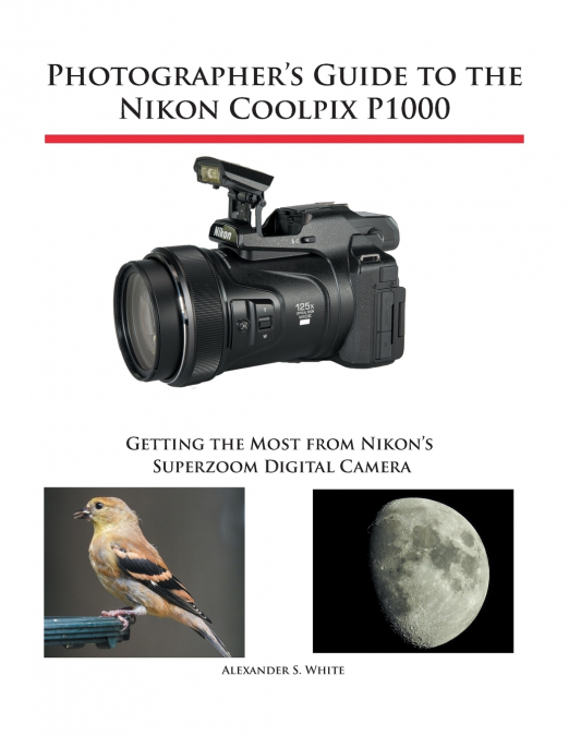 Photographer’s Guide to the Nikon Coolpix P1000