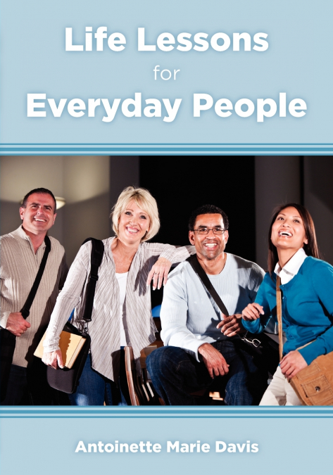 Life Lessons for Everyday People