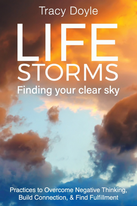 Life Storms Finding Your Clear Sky