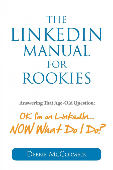 The LinkedIn Manual for Rookies