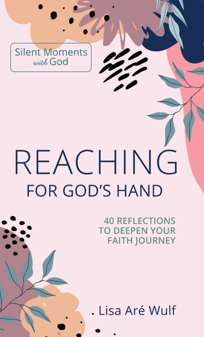 Reaching for God’s Hand