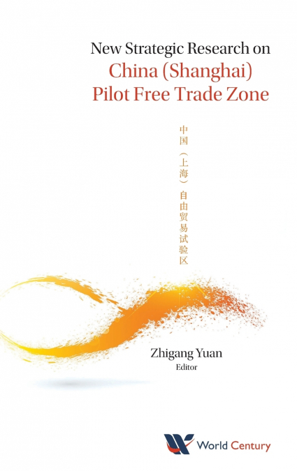 NEW STRATEGIC RESEARCH ON CHINA (SHANGHAI) PILOT FREE TRADE