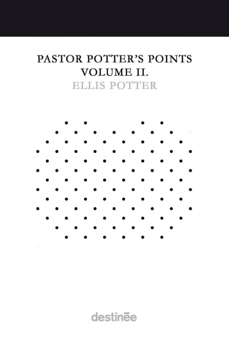 Pastor Potter’s Points Volume II