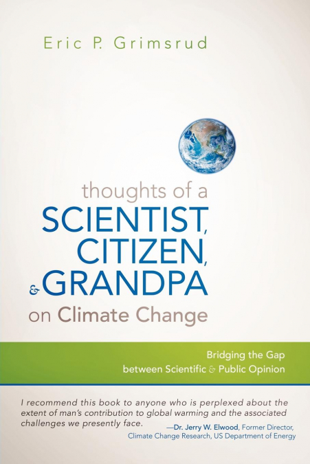 Thoughts of a Scientist, Citizen, and Grandpa on Climate Change